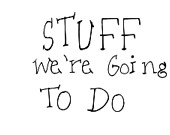 StuffWereGoingToDo